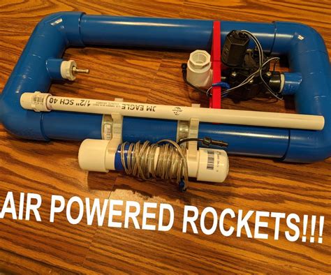 air powered rocket launcher  steps  pictures instructables