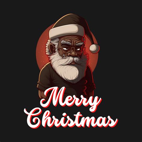 Black Santa African American Santa Black Santa T Shirt Teepublic