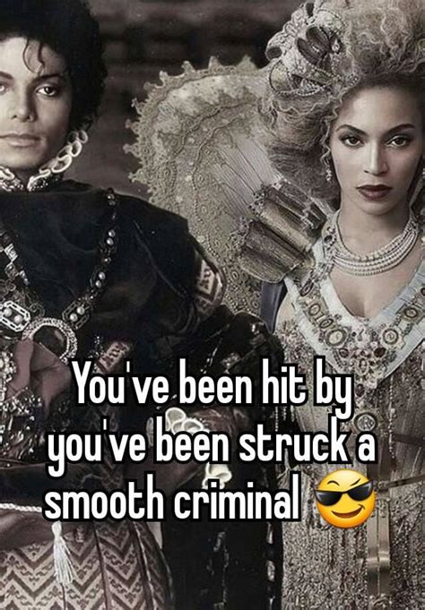 youve  hit  youve  struck  smooth criminal