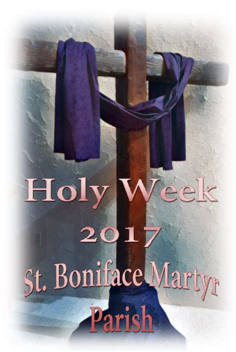 holy week  st boniface martyr parish