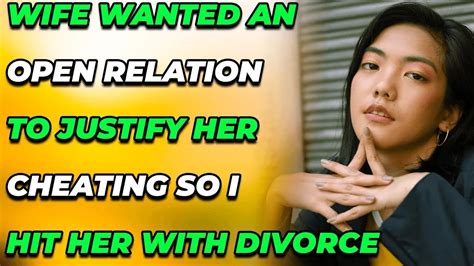 wife wanted an open relationship to justify her cheating so i hit her