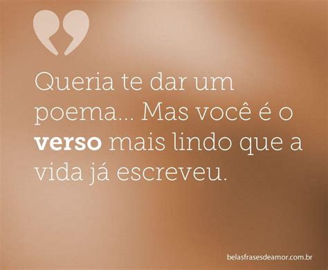 queria te dar um poema mas voce   verso mais lindo