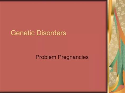 Ppt Genetic Disorders Powerpoint Presentation Free Download Id 661731