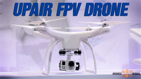 upair fpv drone   mp sony sensor camera youtube