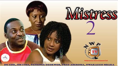 mistress 2 nigerian nollywood movie youtube