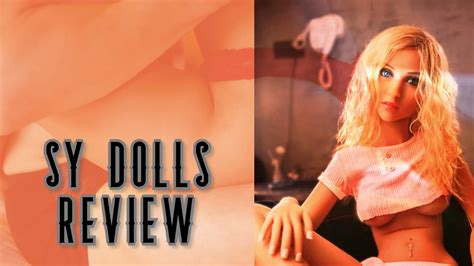Sy Dolls Review Real Sex Dolls Reviews