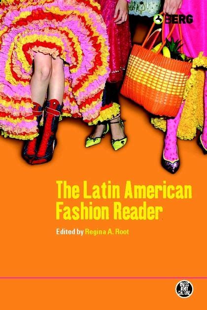 The Latin American Fashion Reader Dress Body Culture Regina Root