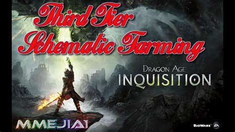 dragon age inquisition tier  schematic farming youtube