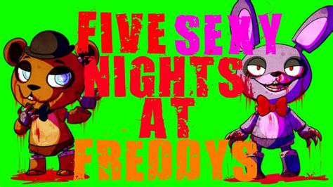 Five Sexy Nights At Freddys Youtube