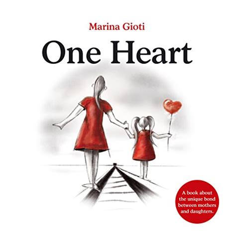 one heart a book for mothers and daughters of all ages ebook gioti