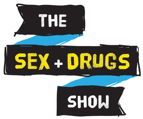 The Sex And Drugs Show