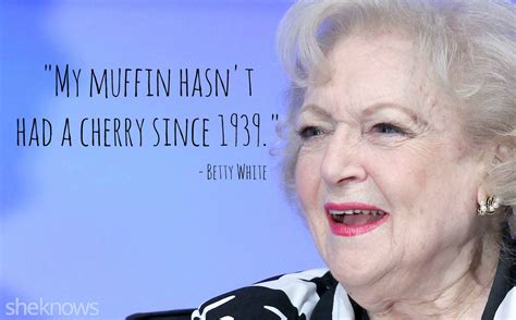13 betty white quotes that prove she s a love and sex