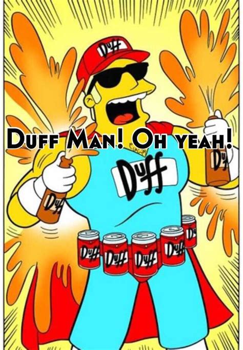 Duff Man Oh Yeah