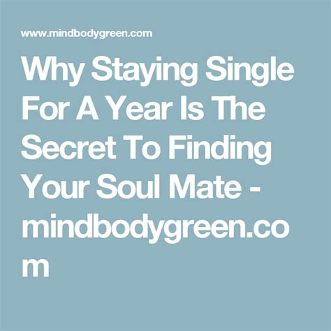 why staying single for a year is the secret to finding your soul mate