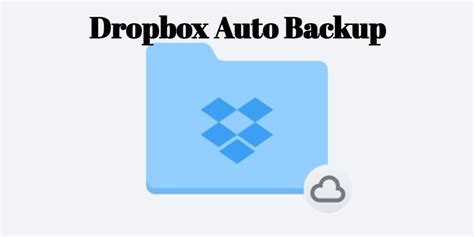 top  ways  perform dropbox auto backup  computer