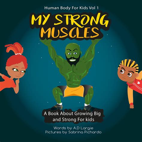 strong muscles  childrens book  growing big  strong kids