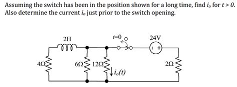 Solved Assuming The Switch Has Been In The Position Shown