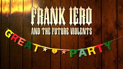 frank iero   future violents great party official  video