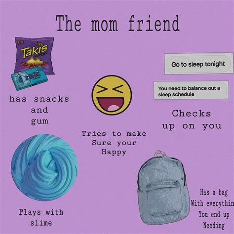 Ever Friend Group Has A Mom And If Youre The Mom Friend Of Your Pals