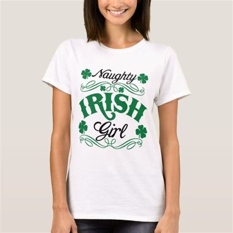 Naughty Irish Girl T Shirt Zazzle