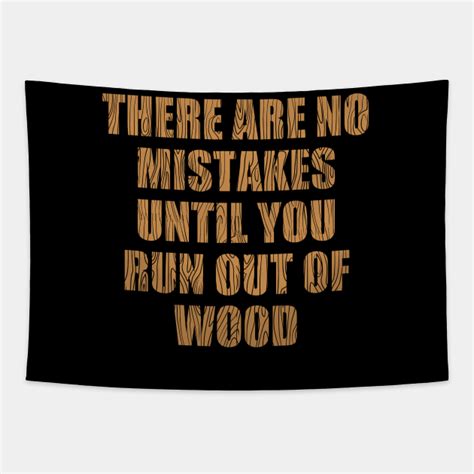 Funny Woodworking Jokes Carpenter Memes Wood Carpenter Tapestry