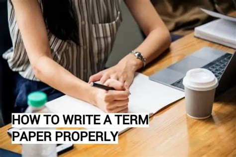 write  term paper properly guide watchmetech