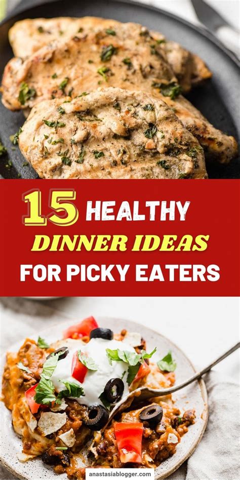 healthy dinner ideas  picky eaters