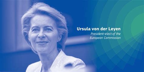 Ursula Von Der Leyen President Elect Of The European