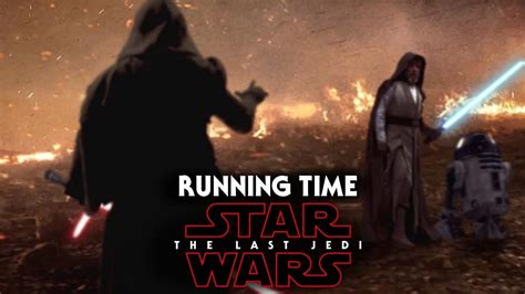 star wars   jedi running time revealed longest