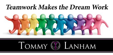 teamwork   dream work tommy lanham