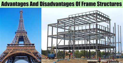 advantages  disadvantages  frame structures engineering discoveries