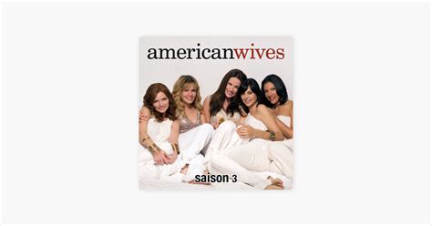 American Wives Saison 3 Sur Itunes