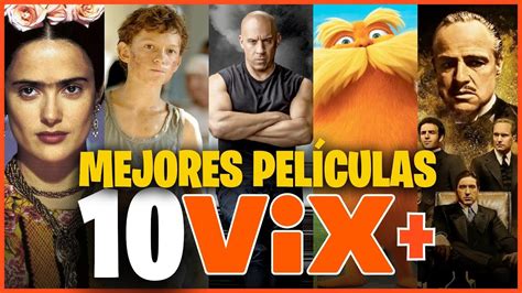 Top 10 Mejores PelÍculas De Vix Plus 2023 ¡lo Mejor Del CatÁlogo 🥰