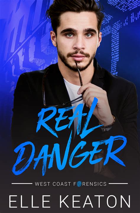 Blog Tour Excerpt And Giveaway Real Danger By Elle Keaton Gay Romance