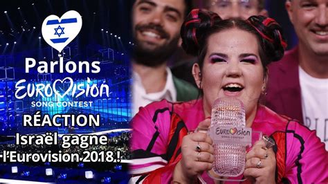 Israël Remporte Leurovision 2018 Mon Avis Sur La Finale Youtube