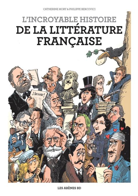 lincroyable histoire de la litterature francaise litterature