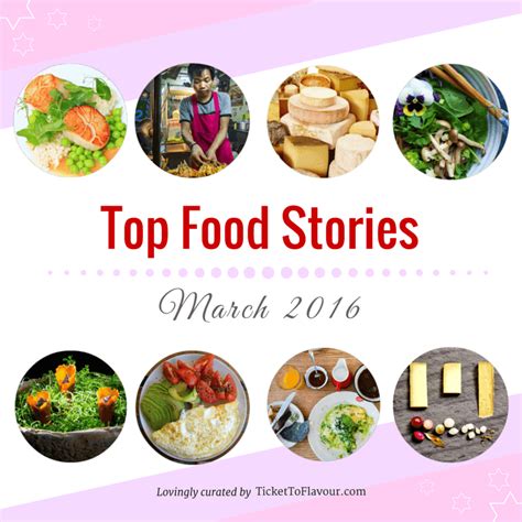 top food stories   month march  ticket  flavour