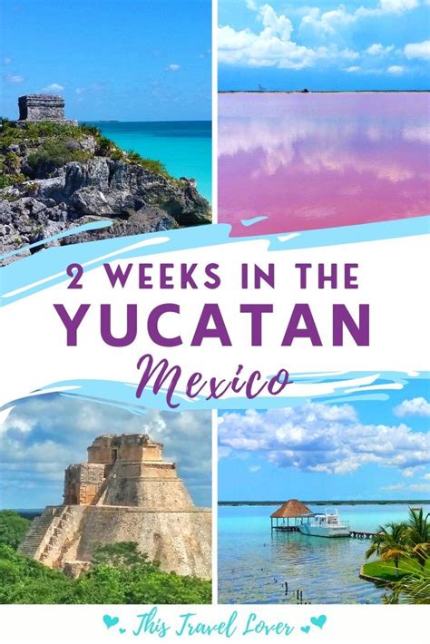 weeks   yucatan mexico    week yucatan itinerary   explore  yucatan