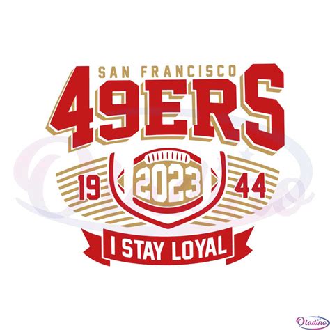 san francisco ers   stay loyal svg graphic designs files