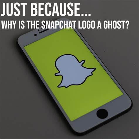 Just Becausewhy Is The Snapchat Logo A Ghost Learnplay