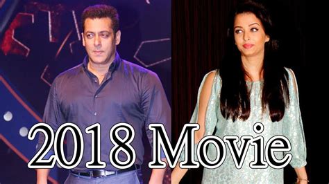 salman khan aishwarya new movie 2018 bollywood news