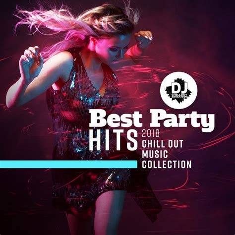 best party hits 2018 chill out music collection top 100 ibiza beach