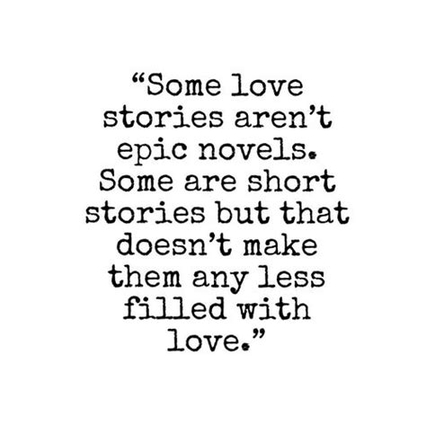 Some Love Stories Aren’t Epic Novels Some Are Short