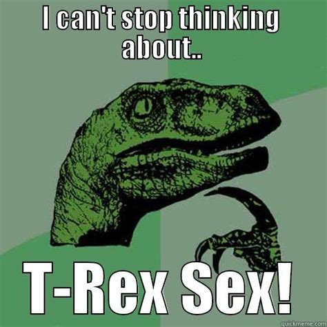 t rex sex quickmeme
