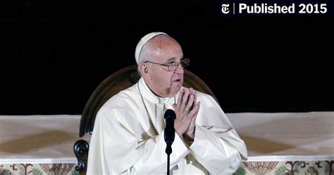 Pope Francis’ Remarks To Victims Of Sexual Abuse The New York Times