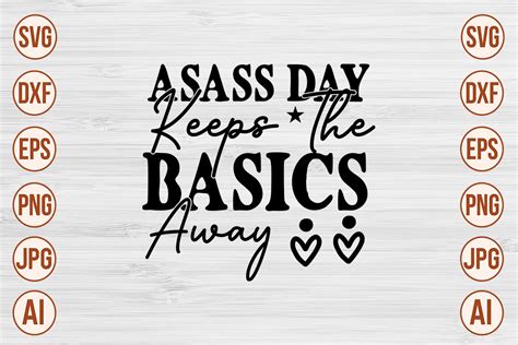 Asass Day Keeps The Basics Away Svg Graphic By Trendy Svg Gallery