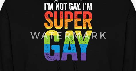 i m not gay i m super gay t shirt lgbtq pride flag women s hoodie