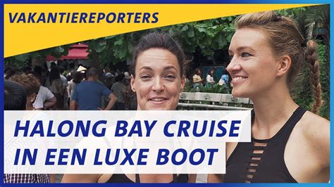 halong bay cruise maken  een luxe boot anwb vakantiereporters youtube