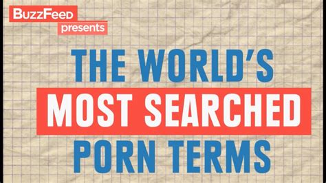 the world s top porn search terms youtube