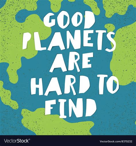 earth day quotes inspirational good planets  vector image